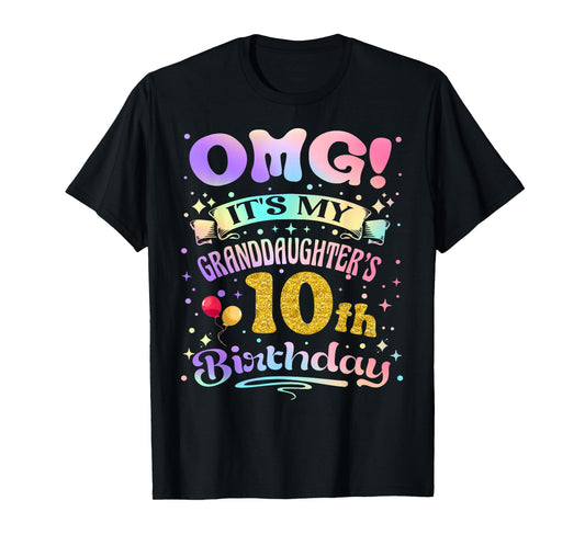 OMG It's My Granddaughter's 10th Birthday 10 Years Old T-Shirt