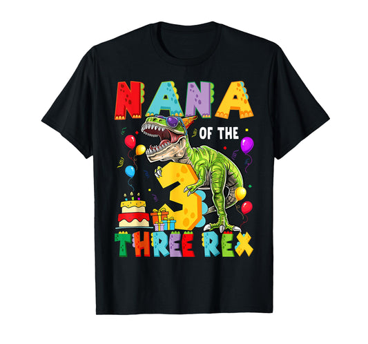 Nana Of The Three Rex 3Rd Birthday Boy Dinosaur T-Rex T-Shirt