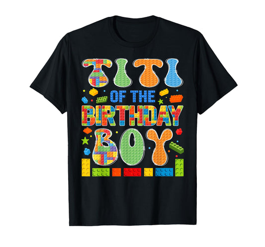 Titi Of The Birthday Boy Building Block Birthday T-Shirt