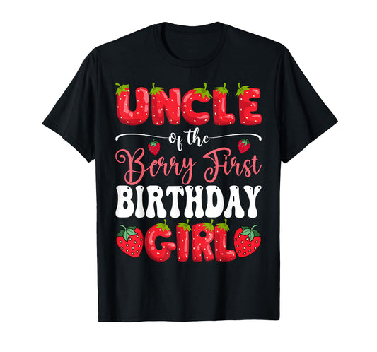 Uncle Of Berry First Birthday Girl Strawberry 1St Bday T-Shirt