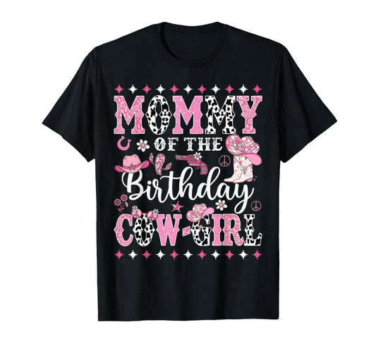 Mommy Of The Birthday CowGirl Rodeo CowGirl Birthday T-Shirt