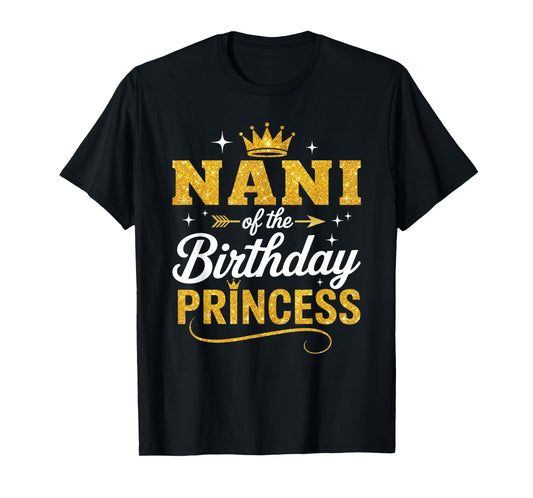 Nani Of The Birthday Princess Birthday Girl Kid Family T-Shirt