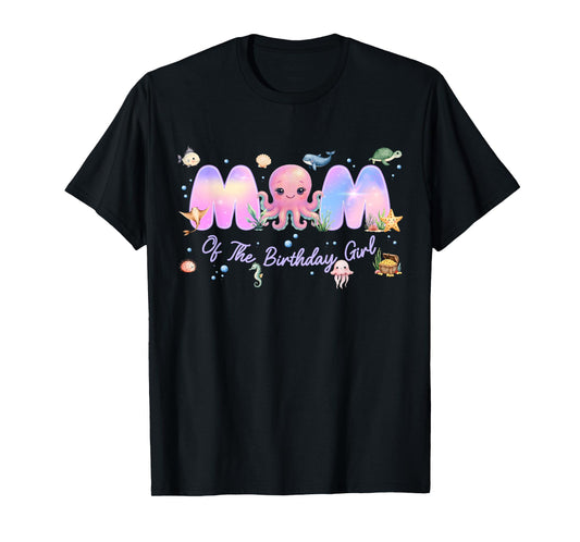 Mom of The Birthday Girl One-der The Sea Family Matching T-Shirt