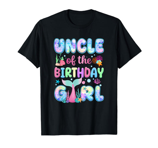 Uncle Of The Birthday Mermaid Girl Family Matching Party T-Shirt