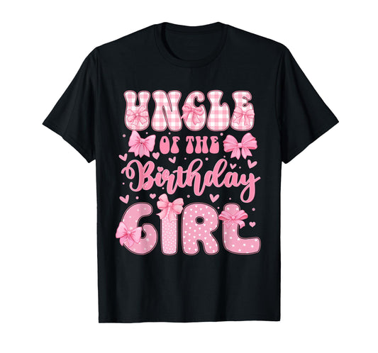 Uncle Of The Birthday Girl Family Pink Coquette Bow Bday T-Shirt