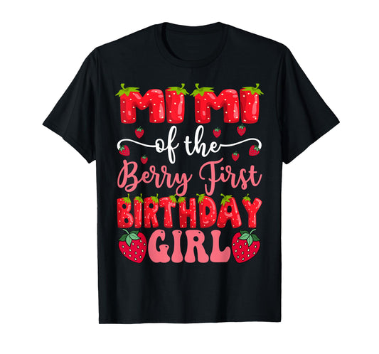 Mimi Of The Berry First Birthday Girl Strawberry Lover T-Shirt