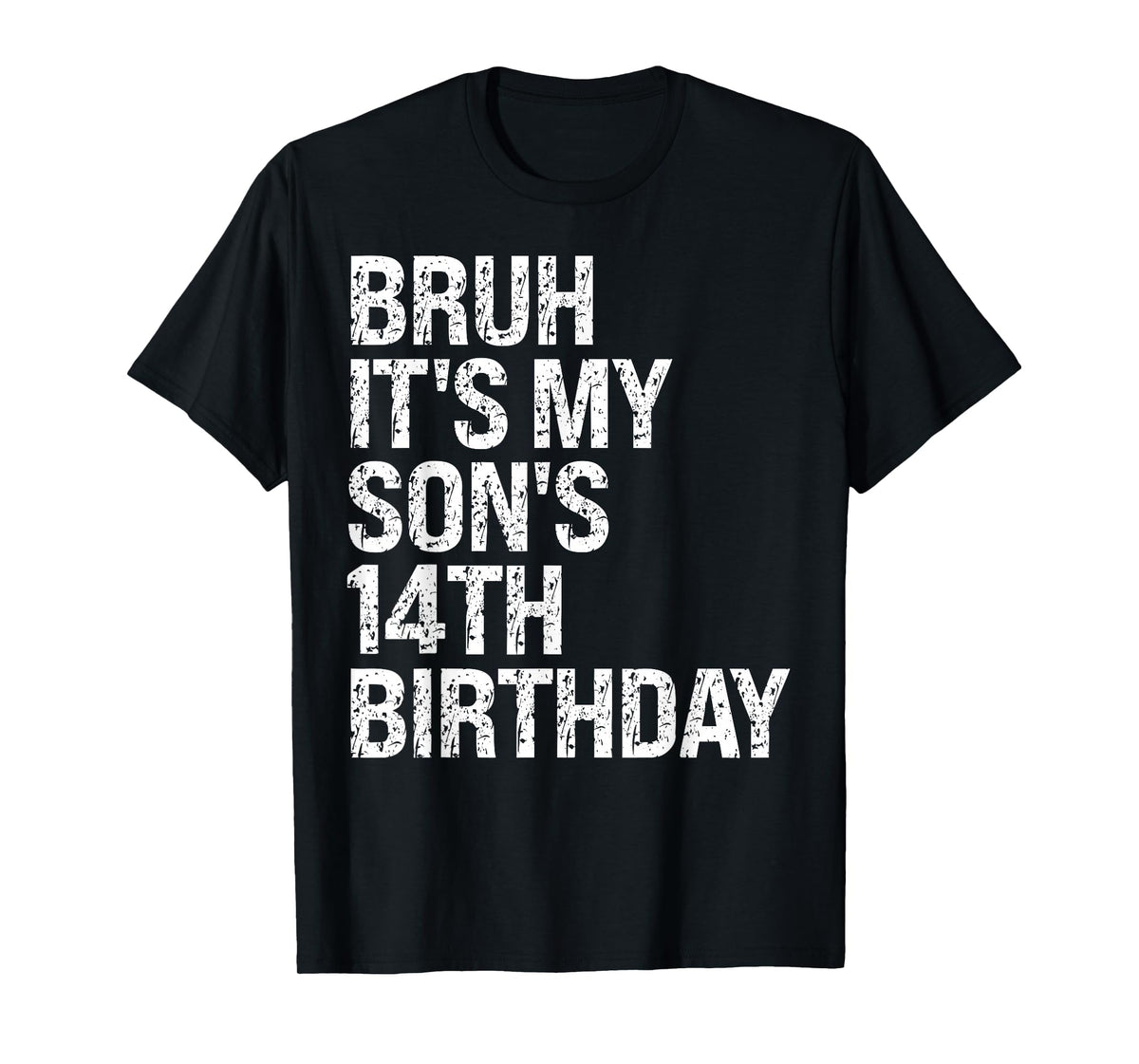 Bruh It's My Son's 14th Birthday King Happy Crown Cool Funny T-Shirt