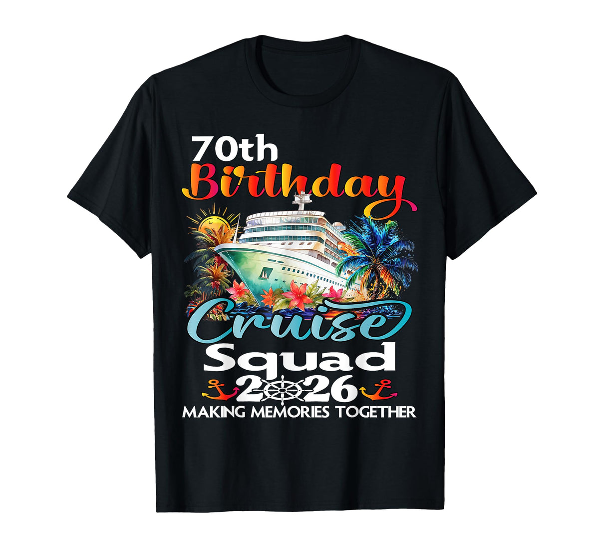 70th Birthday Cruise Squad Friends Family Vacation Matching T-Shirt