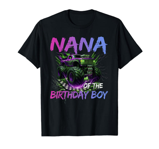 Nana of The Birthday Boy Monster Truck Birthday T-Shirt