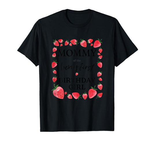 Mommy of The Berry First Birthday Girl Sweet One Strawberry T-Shirt