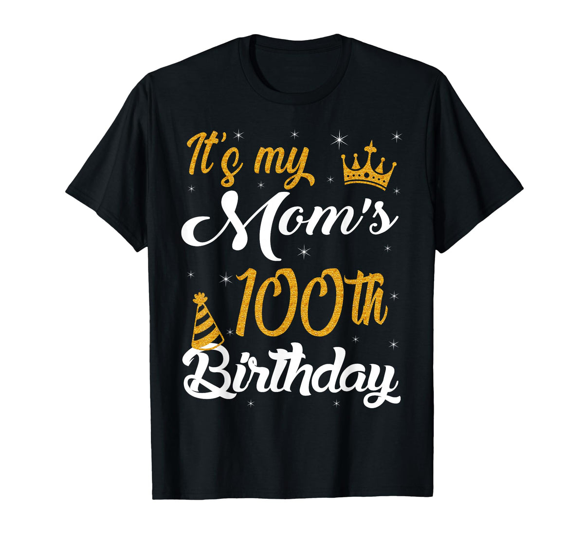Happy It's My Mom's 100th Birthday 1925 100 Years Old T-Shirt