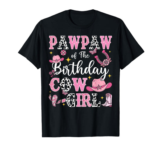 Pawpaw Of The Birthday Cow-Girl Rodeo Cow Girl Birthday T-Shirt