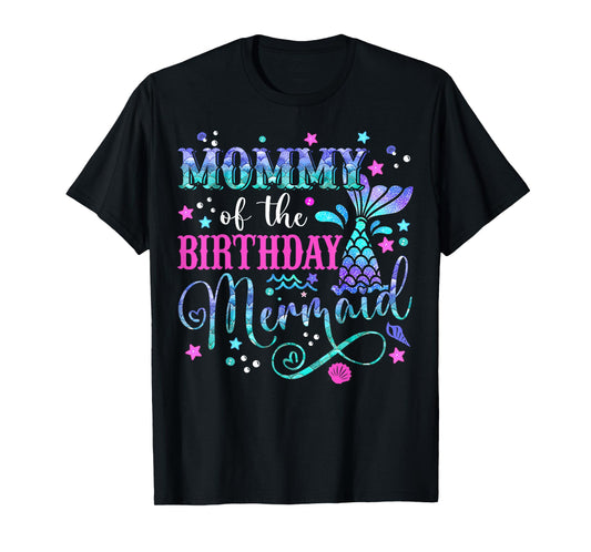 Mommy Of The Birthday Mermaid Girl Bday Party Squad Family T-Shirt