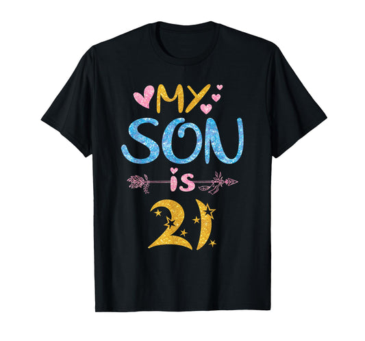 Mother Father Mom Dad Happy Birthday My Son Is 21 Years Old T-Shirt