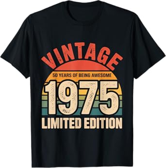 50 Year Birthday Decorations Men Gag 50yr 1975 50th Birthday T-Shirt