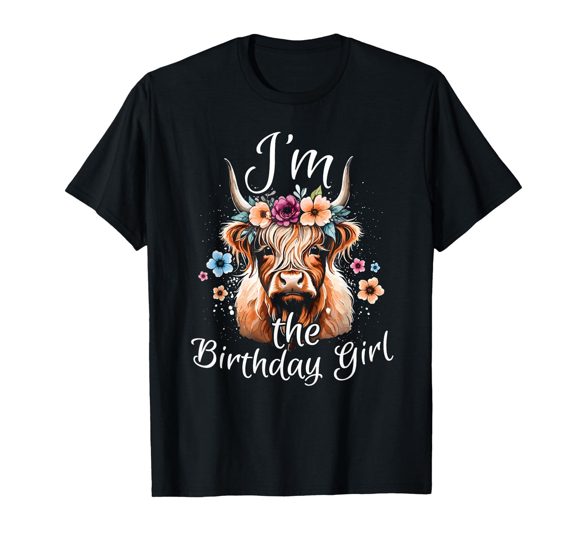 I'm The Birthday Girl Highland Cow T-Shirt