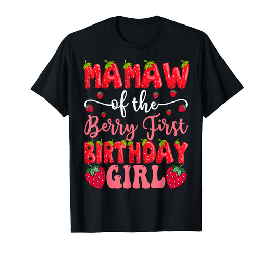 Mamaw Of The Berry First Birthday Girl Strawberry Lover T-Shirt