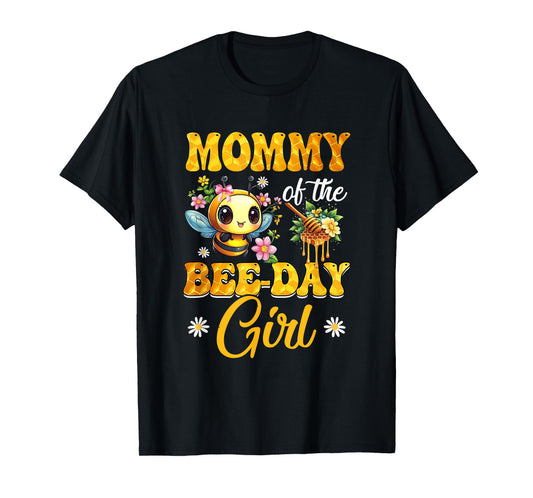 Mommy Of The Birthday Girl Bee Family Birthday Party T-Shirt