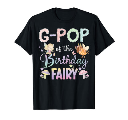 G-Pop Of The Birthday Fairy Little Girl Magical Family T-Shirt