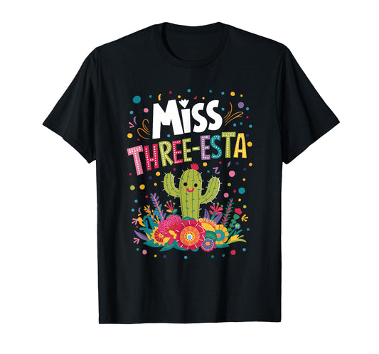 Miss Three-Esta Fiesta Cactus 3rd Birthday Party Outfit T-Shirt