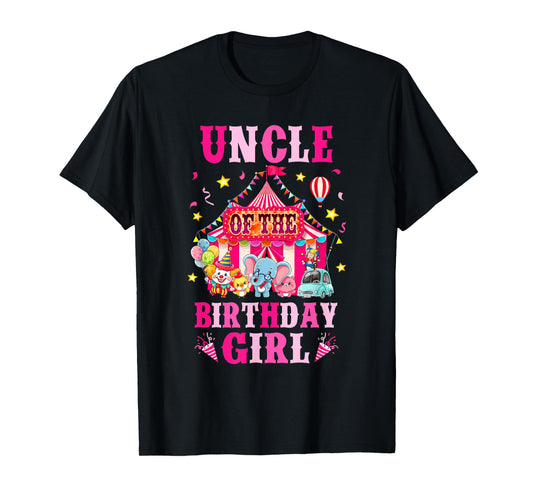 Uncle Of The Birthday Girl Circus Carnival Family Party T-Shirt