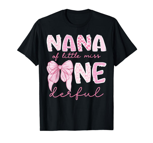 Nana of Little Miss Onederful First Birthday Girl Coquette T-Shirt