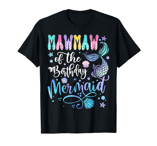 Mawmaw Of The Birthday Mermaid Bday Girl Party T-Shirt