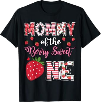 Mommy Of The Berry Sweet One Strawberry Birthday Girl T-Shirt