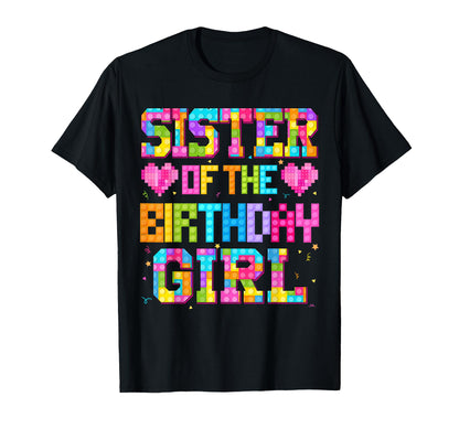 Sister Of The Birthday Girl Build Brick Family Matching T-Shirt