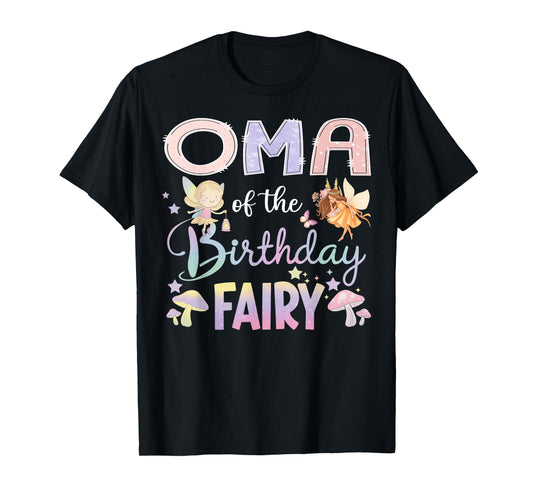 Oma Of The Birthday Fairy Little Girl Magical Family T-Shirt