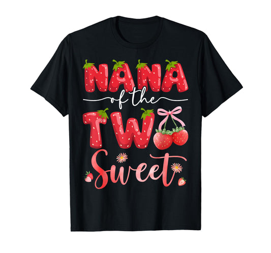 Nana Of The Two Sweet 2Nd Birthday Girl Strawberry T-Shirt