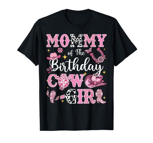 Mommy Of The Birthday Cow-Girl Rodeo Mommy T-Shirt