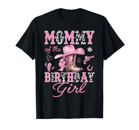 Mommy Of the Birthday Girl Pink CowGirl Western Rodeo T-Shirt