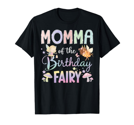 Momma Of The Birthday Fairy Little Girl Magical Family T-Shirt
