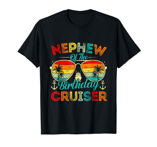 Nephew Of The Birthday Cruiser Family Cruise Birthday Trip T-Shirt