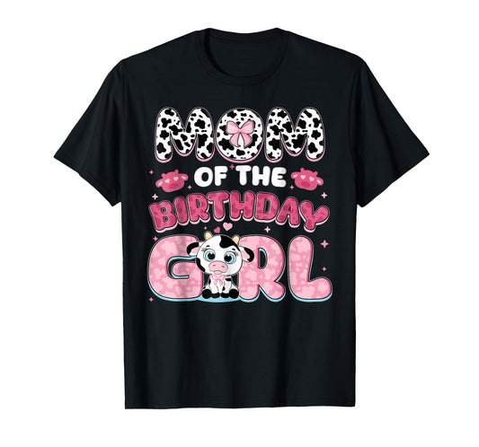 Mom of The Birthday Girl Farm Cow Family Birthday Decoration T-Shirt