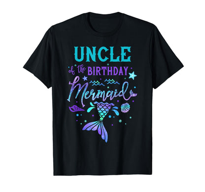 Uncle Of The Birthday Mermaid Theme Party Squad Security T-Shirt
