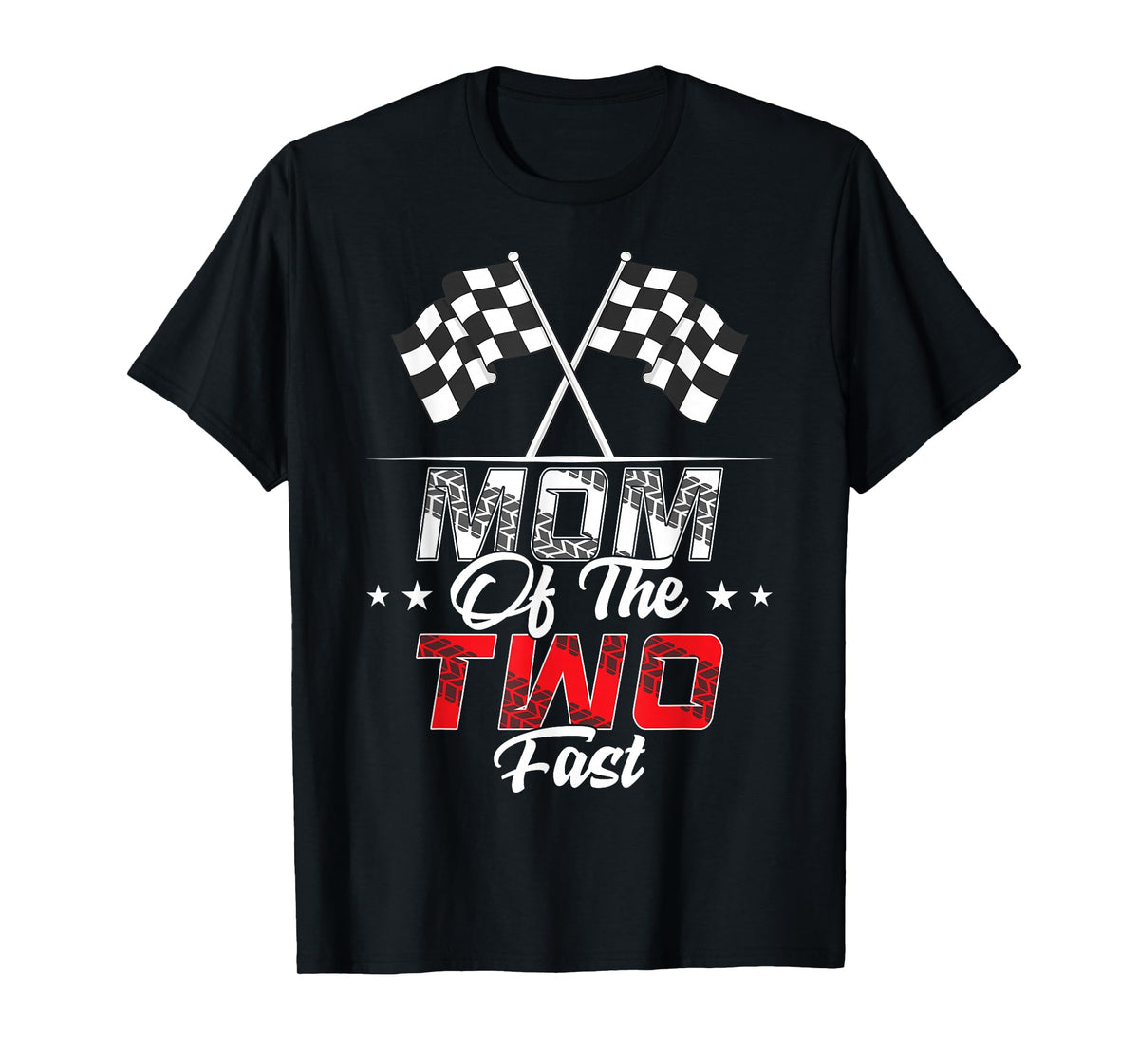 Mom Of The Two Fast Second Birthday Racing Car Family T-Shirt