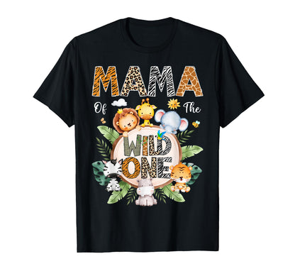 Mama Of The Wild One First Birthday Safari Jungle Animal T-Shirt