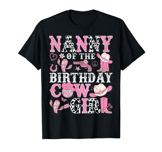Nanny Of The Birthday Cow-Girl Rodeo CowGirl Birthday T-Shirt