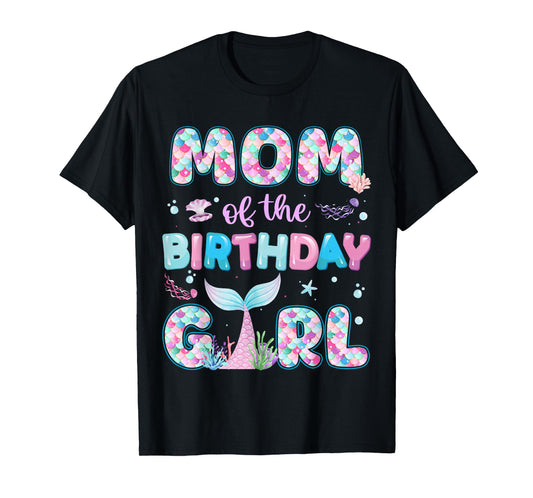 Mom Of The Birthday Mermaid Girl Family Matching Party T-Shirt