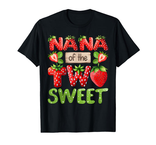NANA Of The Two Sweet Second Birthday Girl Strawberry T-Shirt