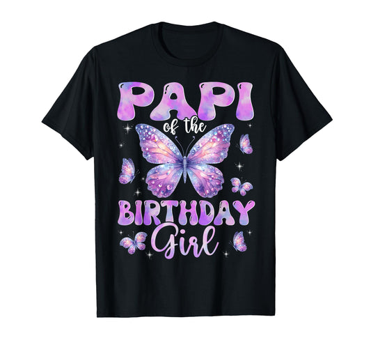 Papi Of The Birthday Girl Butterfly Family Matching T-Shirt