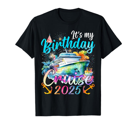 My Birthday Cruise 2025 Party Cruise Birthday Vacation T-Shirt