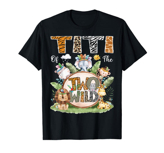 Titi Of The Two Wild 2Nd Birthday Safari Jungle Animal T-Shirt