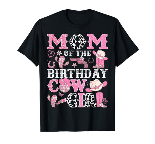 Mom Of The Birthday Cow-Girl Rodeo CowGirl Birthday T-Shirt